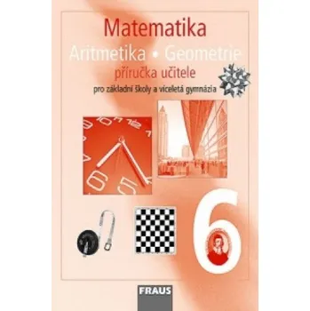 Matematika Matematika Aritmetika Geomatrie 6 Příručka učitele (collegium)(Brožovaná)