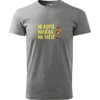 Sablio Tričko s potiskem Nejlepší hasička na světě - šedé 3XL
