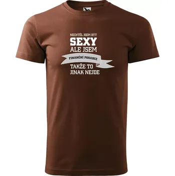Pánské tričko Sablio Tričko s potiskem Nechtěl jsem být sexy, ale jsem finanční poradce - hnědé S