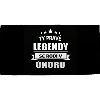 Osuška Sablio Ručník Ty pravé legendy se rodí v únoru - 30x50 cm