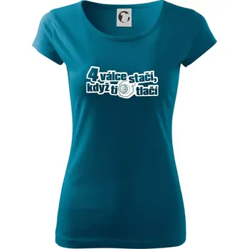 Dámské tričko 4 válce stačí když ti turbo tlačí - Dámské triko Pure - 2XL ( Petrolejová )