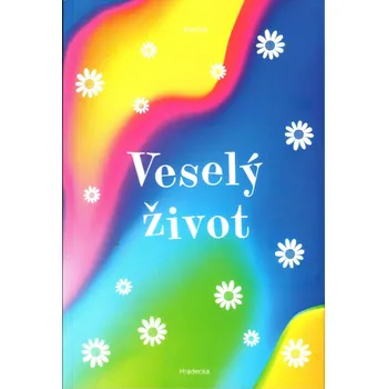 Poezie Veselý život