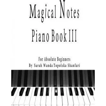 Kniha Magical Notes: Piano III (Sarah Topolska)(Brožovaná)