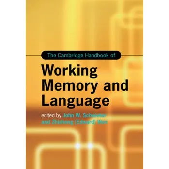 Cizí jazyk The Cambridge Handbook of Working Memory and Language (John W. Schwieter,Zhisheng (Edward) Wen)(Brožovaná)