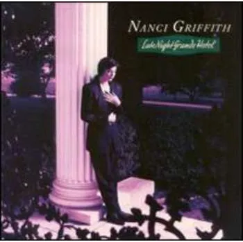 Hudba CD Nanci Griffith: Late Night Grande Hotel 1991
