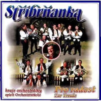 Zahraniční hudba CD Stříbrňanka: Pro Radost - Cd