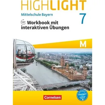 Cizí jazyk Highlight 7. Jahrgangsstufe - Mittelschule Bayern. Für M-Klassen - Workbook mit interaktiven Übungen auf scook.de - Berwick, Gwen