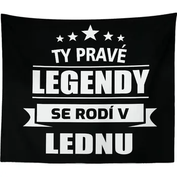 deka Sablio Deka Ty pravé legendy se rodí v lednu: 150x120 cm