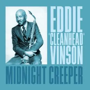 Zahraniční hudba CD Eddie "Cleanhead" Vinson: Midnight Creeper 2021