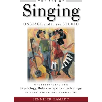 Cizojazyčná kniha Art of Singing Onstage and in the Studio - Hamady, Jennifer