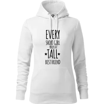Dámská mikina Every short girl needs a tall best friend - Mikina dámská Cape s kapucí - 2XL ( Bílá )