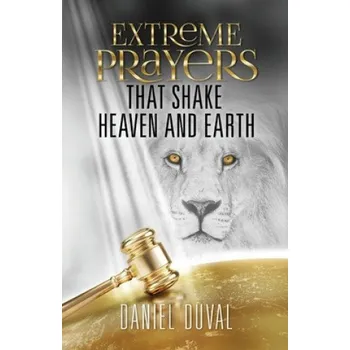 Cestování Extreme Prayers that Shake Heaven and Earth (Daniel Duval)(Brožovaná)