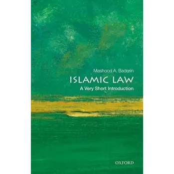 Cizojazyčná kniha Islamic Law: A Very Short Introduction (Baderin,Mashood A. (Professor of Law,School of Law,SOAS,University of London))(Brožovaná)