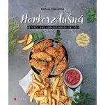 Horkovzdušná: Recepty pro horkovzdušnou…