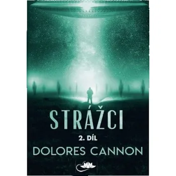 Český jazyk Strážci 2. díl (Dolores Cannon)(Brožovaná)