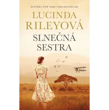 Slnečná sestra - Lucinda Rileyová