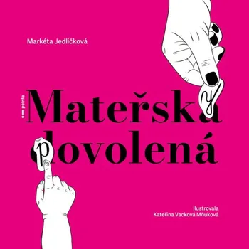 Mateřsky povolená - Markéta Jedličková