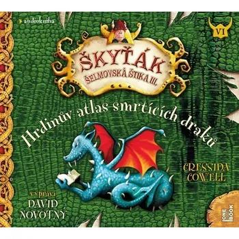 Hrdinův atlas smrtících draků (Škyťák Šelmovská Štika III.) 6 - CDmp3 (Čte David Novotný)