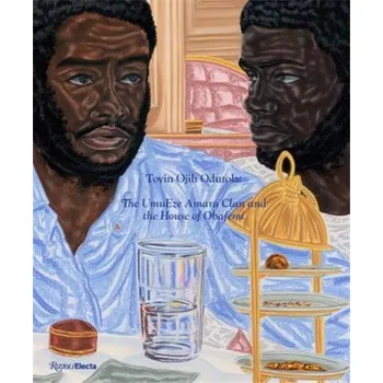 Umění Toyin Ojih Odutola: The UmuEze Amara Clan and the House of Obafemi – Toyin Ojih Odutola,Zadie Smith (EN)