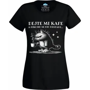 Dámské tričko Dámské tričko Ospalá Kočka Dejte mi kafe a nikomu se nic nestane... (Velikost: S, Barva: Černá)