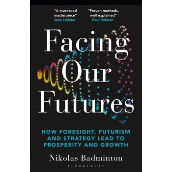 Facing Our Futures - Badminton, Nikolas [EN] (2024, Brožovaná, Bloomsbury USA)