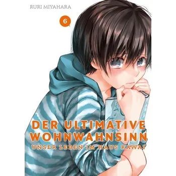 Komiks pro dospělé Der ultimative Wohnwahnsinn: Unser Leben im Haus Kawai 06 - Miyahara, Ruri