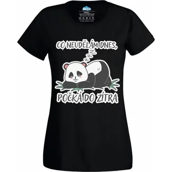 Dámské tričko Dámské tričko Spící Panda Co neudělám dnes, počká do zítra (Velikost: XS, Barva: Černá)