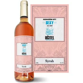 Víno Sablio Růžové víno Nesnáším být sexy, ale jsem učitel: 0,75 l