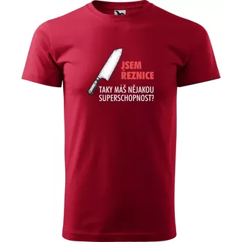 Pánské oblečení Sablio Tričko s potiskem Jsem řeznice, taky máš nějakou superschopnost? - červené M