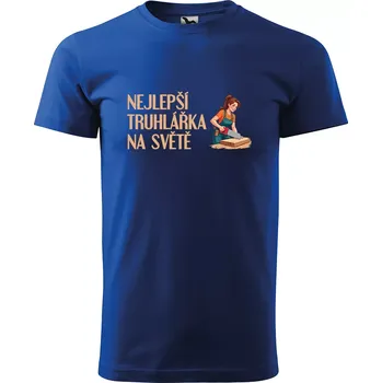 Sablio Tričko s potiskem Nejlepší truhlářka na světě - modré 5XL