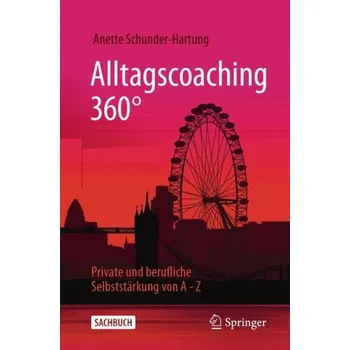 Cizojazyčná kniha Alltagscoaching 360'° - Schunder-Hartung, Anette