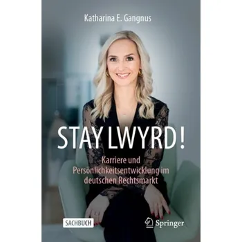 Cizojazyčná kniha STAY LWYRD! - Gangnus, Katharina E.