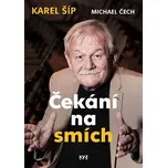 Čekání na smích - Karel Šíp, Michael…