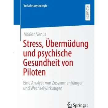Cizojazyčná kniha Stress, Ubermudung und psychische Gesundheit von Piloten - Venus, Marion