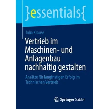 Cizojazyčná kniha Vertrieb im Maschinen- und Anlagenbau nachhaltig gestalten - Krause, Julia