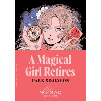 Cizí jazyk Magical Girl Retires (Nomad Edition) - Seolyeon, Park