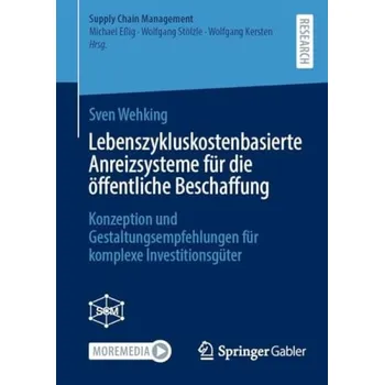 Cizojazyčná kniha Lebenszykluskostenbasierte Anreizsysteme fur die offentliche Beschaffung - Wehking, Sven