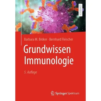 Grundwissen Immunologie - Bröker, Barbara [DE] (2024, Brožovaná, Springer-Verlag GmbH)