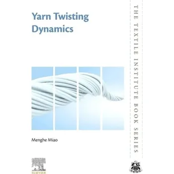 Cizojazyčná kniha Yarn Twisting Dynamics - Miao, Menghe (Fibre and Textile Technology Consultant, Melbourne, Australia)