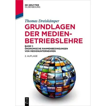 Grundlagen der Medienbetriebslehre Band 1 - Dreiskämper, Thomas