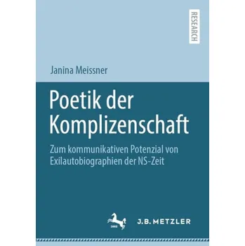 Poetik der Komplizenschaft - Meissner, Janina