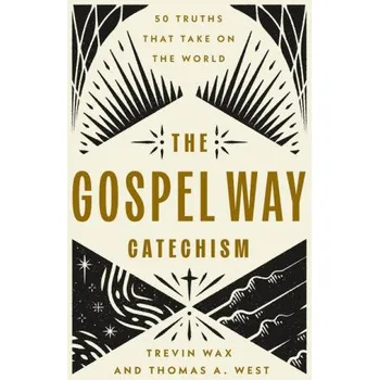 The Gospel Way Catechism (Thomas West)(Brožovaná)