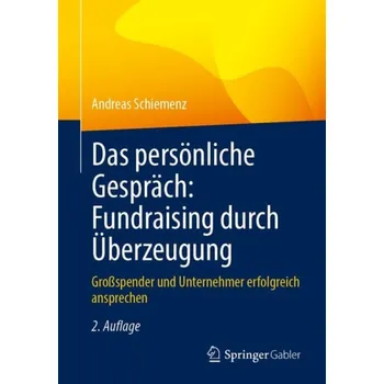Cizojazyčná kniha Das personliche Gesprach: Fundraising durch Uberzeugung - Schiemenz, Andreas