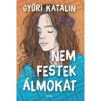 Nem festek álmokat (Győri Katalin)(Pevná)