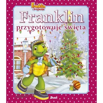 Pohádka Franklin przygotowuje święta. Franklin i przyjaciele (Paulette Bourgeois)(Brožovaná)