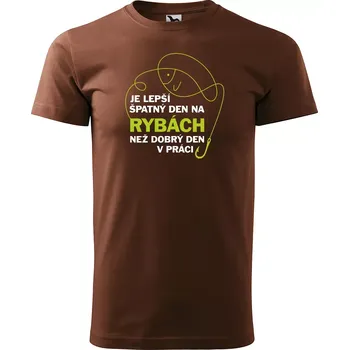 Pánské tričko Sablio Tričko s potiskem pro rybáře Je lepší špatný den na rybách než dobrý den v práci - hnědé S