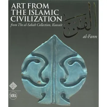 Cizojazyčná kniha Al-Fann: Art from the Islamic Civilization - Curatola, Giovanni
