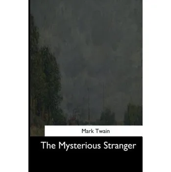 Beletrie pro dospělé The Mysterious Stranger – Mark Twain (EN)