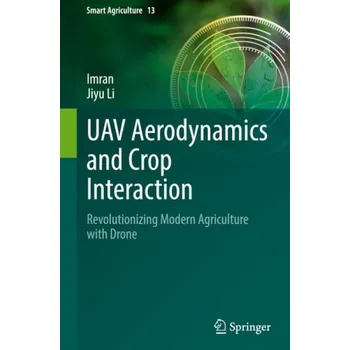 UAV Aerodynamics and Crop Interaction - Imran a Li, Jiyu