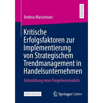 Cizojazyčná kniha Kritische Erfolgsfaktoren zur Implementierung von Strategischem Trendmanagement in Handelsunternehmen - Massimiani, Andrea